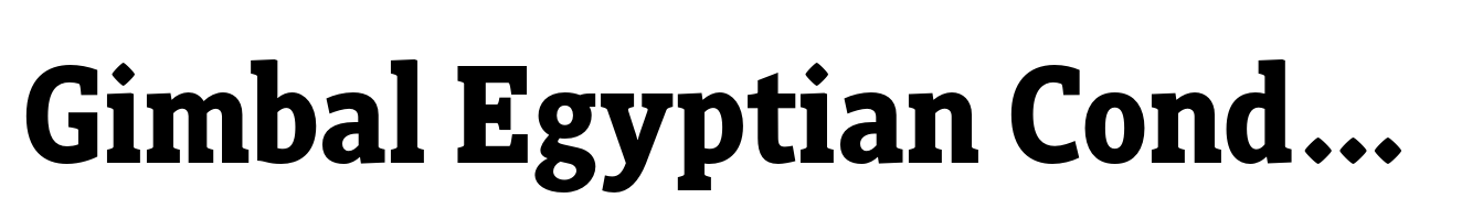Gimbal Egyptian Condensed Bold